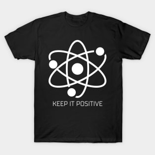 Keep It Positive T-Shirt